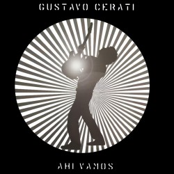 Gustavo Cerati - Ahí vamos...