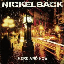 Nickelback - Here And Now -...