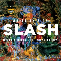 Slash - World On Fire -...