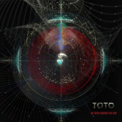 Toto - 40 Trips Around The...