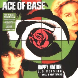 Ace Of Base - Happy Nation...